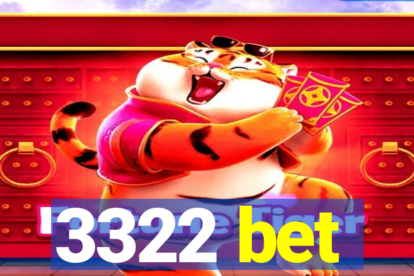 3322 bet